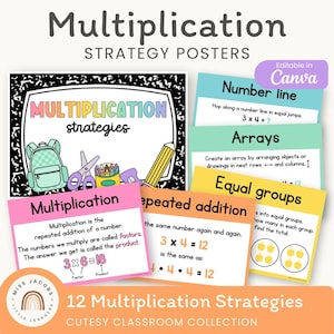 May include: A collection of colorful multiplication strategy posters for the classroom. The posters include topics like number lines, arrays, and equal groups. The title "Multiplication Strategy Posters" is at the top, with the text "Editable in Canva" in the upper right corner.