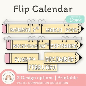 May include: A flip calendar set featuring pencil-shaped cards with pastel yellow bodies, pink erasers, and black tips. The cards display days, dates, months, and years in a bold outline font. Text includes "Flip Calendar", "Editable in Canva", and "Miss Jacobs Little Learners".