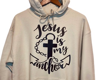 Unisex Jesus Is My Anchor Hoodie,Unisex Christian Hoodie,Christian Crewneck,Unisex Christian Sweatshirt,Faith Based Inspirational Sweatshirt