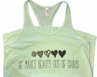 Él hace belleza de Chaos Tank Top, Christian Tank Top, Faith Based Tank Top, Christian Gym Wear, Faith Racerback Tank, Christian Apparel