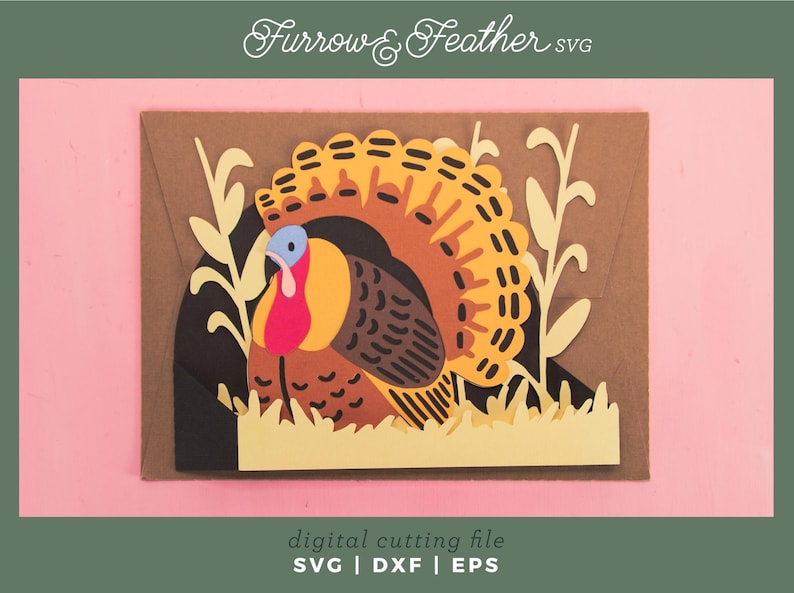 May include: A colorful paper cut-out of a turkey with a yellow, orange, and brown tail, a blue head, and a red wattle. The turkey is set against a brown background with yellow grass and foliage. The text "Furrow & Feather SVG" and "digital cutting file" are also present.