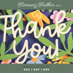 May include: A floral design with the words "Thank You" in a cursive font. The background features colorful flowers and green leaves on a dark blue backdrop. The image also includes the text "digital cutting file" and file type abbreviations.