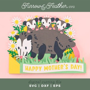 May include: A papercraft illustration of a mother opossum with three babies, daisies, and grass. The banner reads "HAPPY MOTHER'S DAY!". The image is labeled "Furrow & Feather SVG". A digital cutting file is also mentioned.