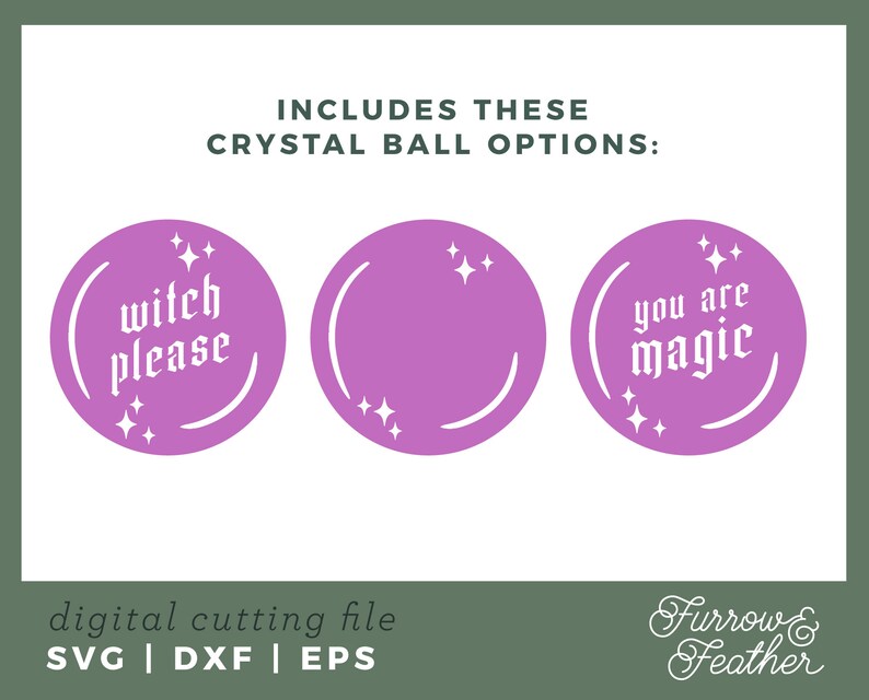 May include: Three purple crystal ball designs with white text. The designs include "witch please", a blank design, and "you are magic".