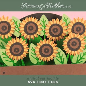 May include: A papercraft arrangement of sunflowers in a brown box. The sunflowers have yellow petals and brown centres, with green leaves. The image includes the text "Furrow & Feather SVG" and "digital cutting file SVG | DXF | EPS".