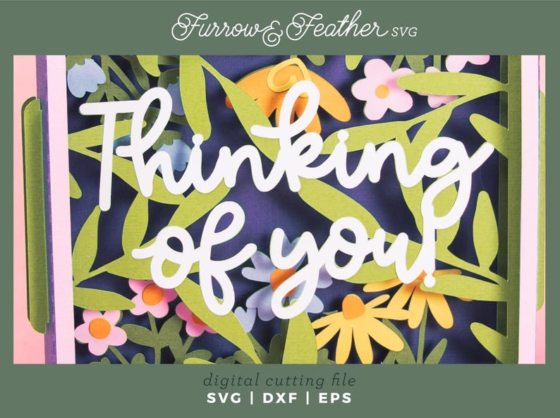 May include: A paper art design with the words "Thinking of You" in white script. The design features colourful paper flowers and leaves against a dark blue background. The words "digital cutting file" and file types are at the bottom.
