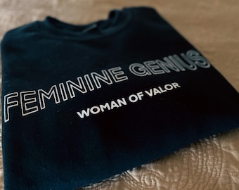 Feminine Genius Sweatshirt | Gifts for Her | Mother's Day | Women's Catholic Tshirt