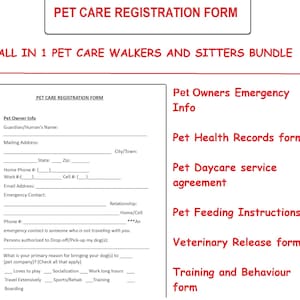 May include: A red and white form titled "Pet Care Registration Form" with the text "All in 1 Pet Care Walkers and Sitters Bundle" at the top. The form includes sections for pet owner information, emergency contact, pet health records, daycare service agreement, feeding instructions, veterinary release, and training and behaviour.