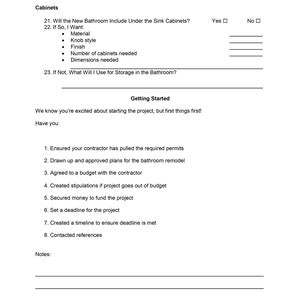 May include: A white document with text related to bathroom remodeling, including questions about cabinets, storage, and a checklist for project preparation. The document includes checkboxes and lines for filling in information.