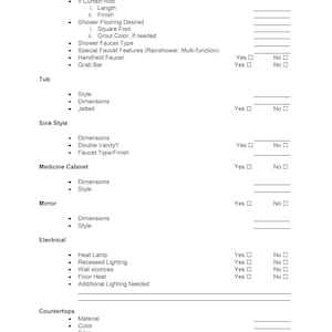 May include: A detailed checklist for bathroom design, featuring sections for shower, tub, sink, medicine cabinet, mirror, electrical, and countertops. Includes options for dimensions, style, and features, with checkboxes for yes/no responses.