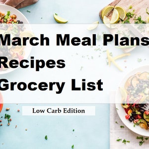 March Healthy Meal Plans - Recipes & Grocery List Included