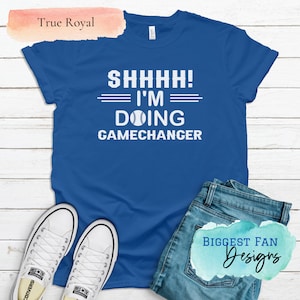SHHHH! I&#39;m Doing Gamechanger - Baseball Mom Shirt - Shirt for Softball Dads - Game Day Shirt for Baseball - Sports Shirts for Moms
