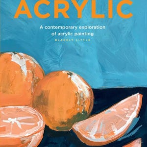 Könnte beinhalten: Buchcover mit dem Titel "MODERN ACRYLIC" in Orange auf blauem Hintergrund. Das Cover zeigt ein Acrylgemälde von Orangen. Der Text "A contemporary exploration of acrylic painting" ist ebenfalls zu sehen.
