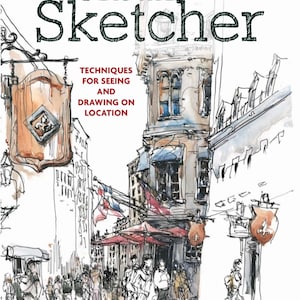 May include: Book cover for "The Urban Sketcher" featuring a watercolour illustration of a European street scene. The title is in a bold, handwritten font. The cover also includes the text "Techniques for Seeing and Drawing on Location" and the author's name, Marc Taro Holmes.