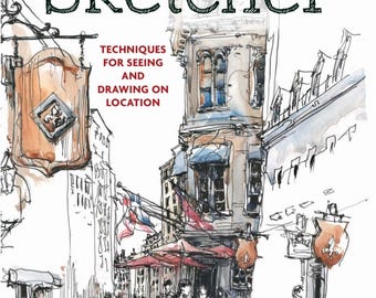 El Urban Sketcher: Técnicas para ver y dibujar en el lugar