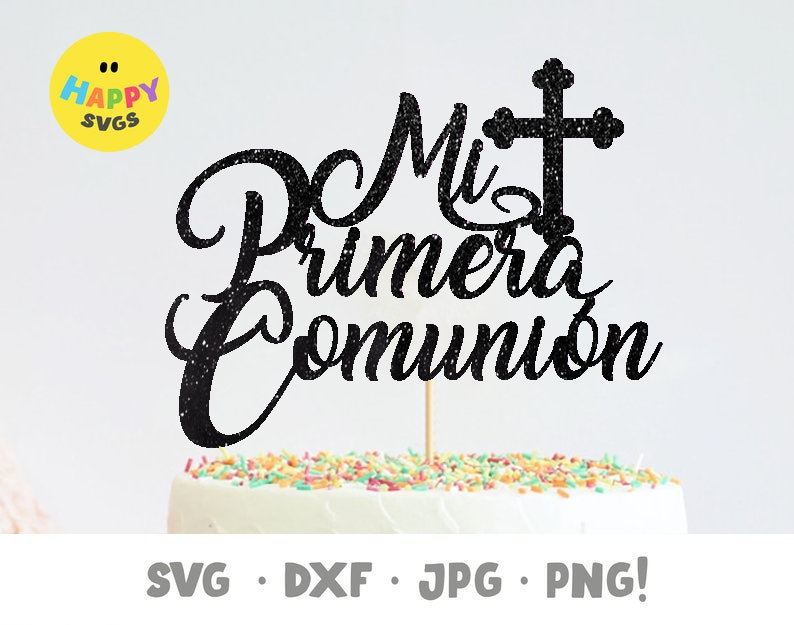 Mi Primera Comunión Comunion SVG, Cruz Cross Cake Topper, Cake Topper