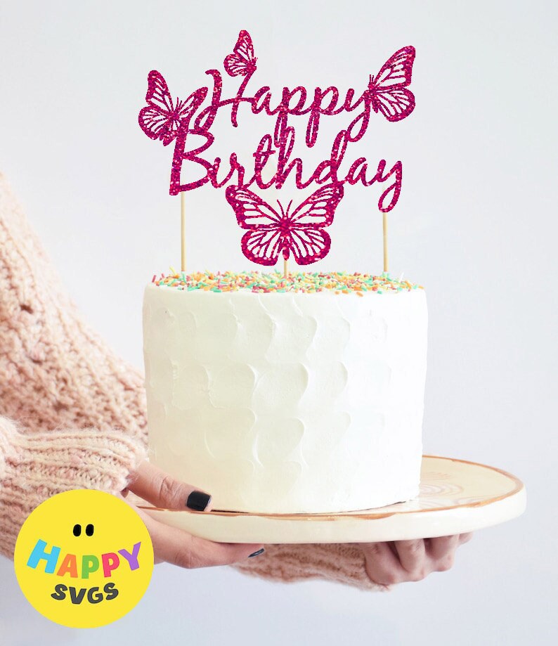 Butterfly Birthday Cake Topper, Mariposa Cake Topper for Birthday, Butterfly Svg, Birthday Svg