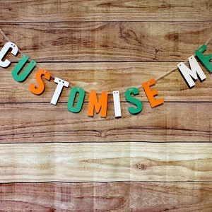 CUSTOMISE ME Banner Bunting * Irish Theme * Happy St Patrick's Day *Irish Flag Colours * Birthday Party* Irish Sports Events* Hen/Stag Party