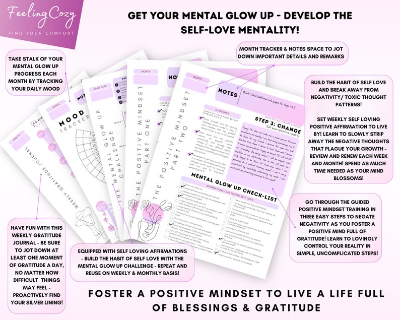 May include: A printable worksheet set with a pink and purple color scheme. The worksheets are designed to help you develop a positive mindset and self-love. The text on the worksheets includes "Get Your Mental Glow Up - Develop the Self-Love Mentality!" and "Foster a Positive Mindset to Live a Life Full of Blessings & Gratitude".