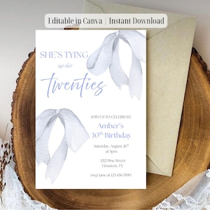 Classy 30th Birthday Invitation for Her | She’s Tying Up Her Twenties Theme | Soft Pale Blue Bow Invite with Instant Download
