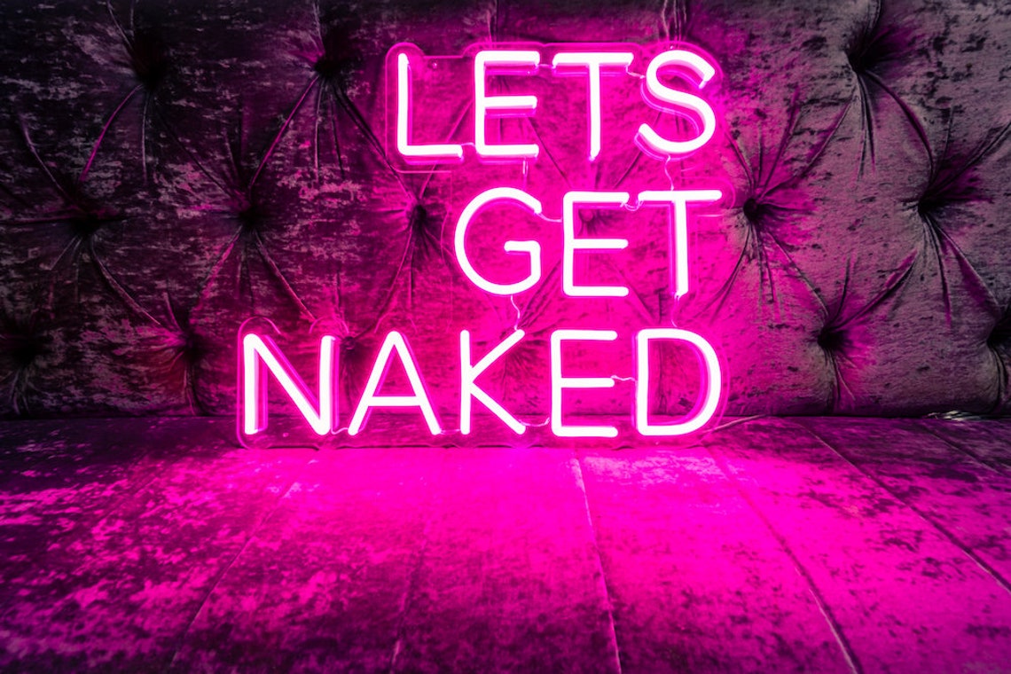 Let S Get Naked Neon Sign Etsy