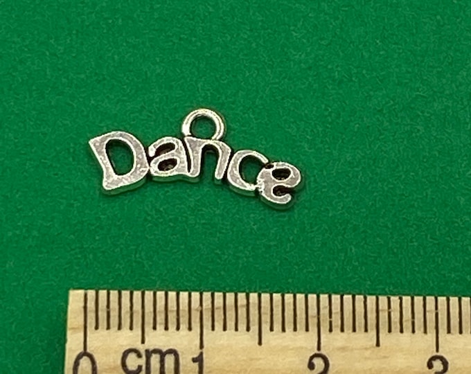 Silver Charms for Dancers the word Dance Charm Pendants - Set of Ten