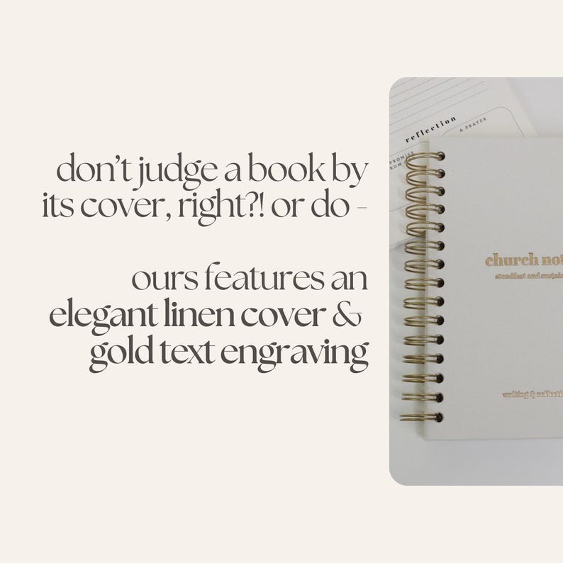 May include: A cream-coloured spiral-bound notebook with a linen cover and gold text engraving. The cover reads "church notes". The image also includes text that says "don't judge a book by its cover, right?! or do - ours features an elegant linen cover & gold text engraving."