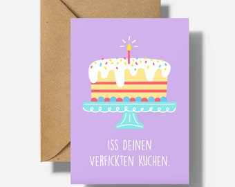 Geburtstagskarte mit Umschlag- KUCHEN - Witzige Karte - Lustige Grußkarte - Geburtstagsgeschenk - Glückwunschkarte - Bittersüße Grüße