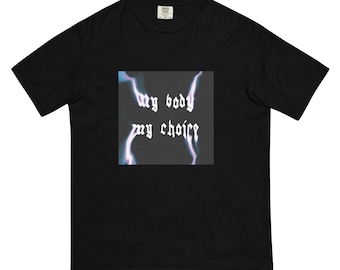 My Body My Choice Shirt, Feminist Empowerment Tee, Human Rights T-shirt