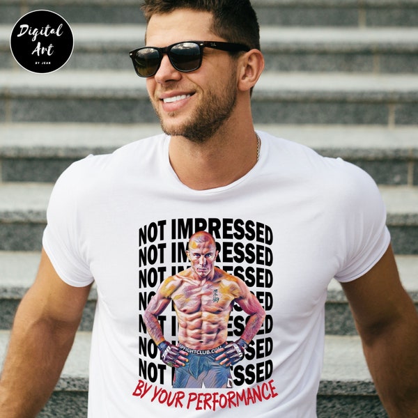 Not Impressed By Your Performance Tshirt, Georges "The Rush" St Pierre Unisex T-shirt, Georges St Pierre Shirt, Gift for MMA fans