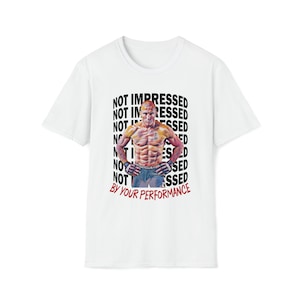 Not Impressed By Your Performance Tshirt, Georges "The Rush" St Pierre Unisex T-shirt, Georges St Pierre Shirt, Gift for MMA fans