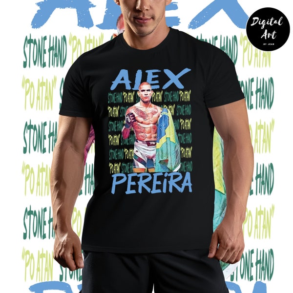 Alex Stone Hand Pereira Tshirt, Alex Poatan Pereira Unisex T-shirt, MMA & Kickboxing Champion Shirt, Gift for MMA fans