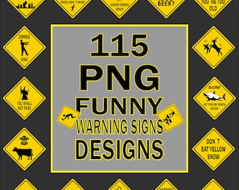 115 PNG Designs, Funny Warning Signs, Funny PNG images PNG Bundle