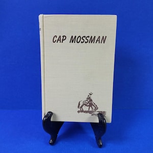 Rare Book Titled &quot;Cap Mossman&quot; First Edition 1951