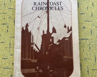 Raincoast Chronicles Vol.1 No.3 Édition hiver 1973 - Histoire de l'exploitation forestière sur la côte de la Colombie-Britannique - Harbour Pub. - Howard White, Peter Trower - Très bon état - Acheter au CANADA