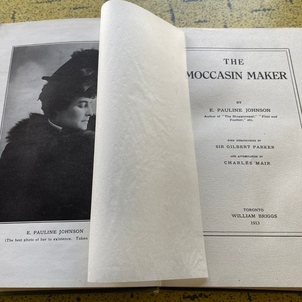 The Moccasin Maker - E. Pauline Johnson 1913 1st Ed. HC Book - Green Grained Cloth Boards - William Briggs Toronto Pub. - 1st Nations Canada
