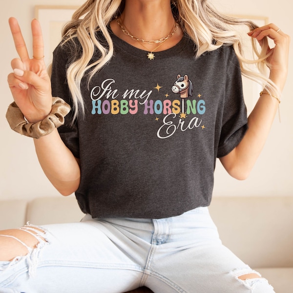 Hobby Horsing t-shirt, hobby horsing gift, hobbyhorseing, hobbyhorse gift, hobbyhorse, hobbyhorsing, equestrian shirt, horse lover, horses