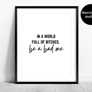 Inspirational Quote Wall Art Print &quot;Be A Bad Bitch&quot; Empowering Affirmation Digital Art Printable Instant Download Custom Colour Print Poster