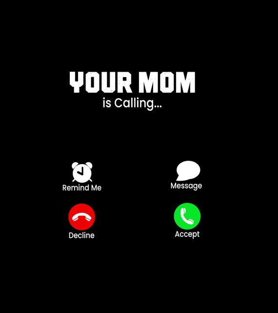 Your mom is calling svg png Etsy