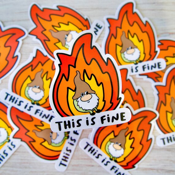 This Is Fine Dog Meme Gnome Vinyl Sticker Weatherproof Etsy