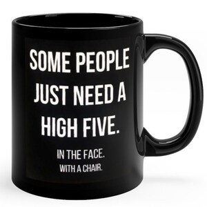 funny sarcastic coffee mug gift for birthday gift for him gift for her