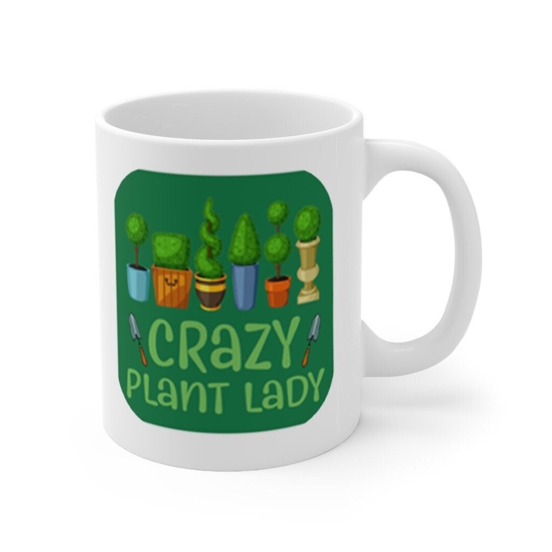 Funny Mug Gift Funny Gardening Crazy Plant Lady Coffee Mug Etsy UK