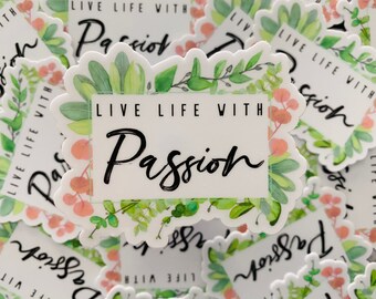 Live Live With Passion Sticker | Hydro Flask Sticker | Waterproof Sticker | Flower Sticker