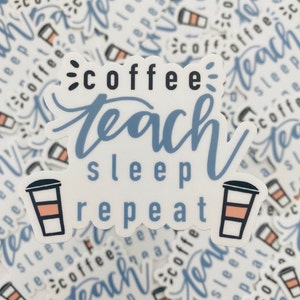 Café, Enseigner, Dormir, Répétez autocollant
