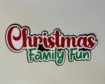 Christmas Family Fun Scrapbook Title Handmade Paper Pieced Die Cut