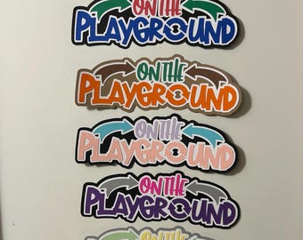 On the Playground Park Scrapbook Title Handmade Paper Pieced Die Cut