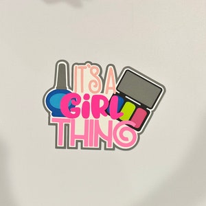 "It's A Girl Thing Scrapbook Titel handgemachtes Papier durchbohrt sterben Schnitt."