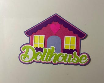 Dollhouse Scrapbook Title Embellishment Die Cut Paper Pieced Handmade
