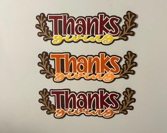 Thanksgiving Scrapbook Title or Card Embellishment Handmade Paper Pieced Die Cut