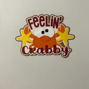 Feeling Crabby Scrapbook Title Handmade Paper Pieced Die Cut